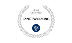 IPVM Certified IP Networking